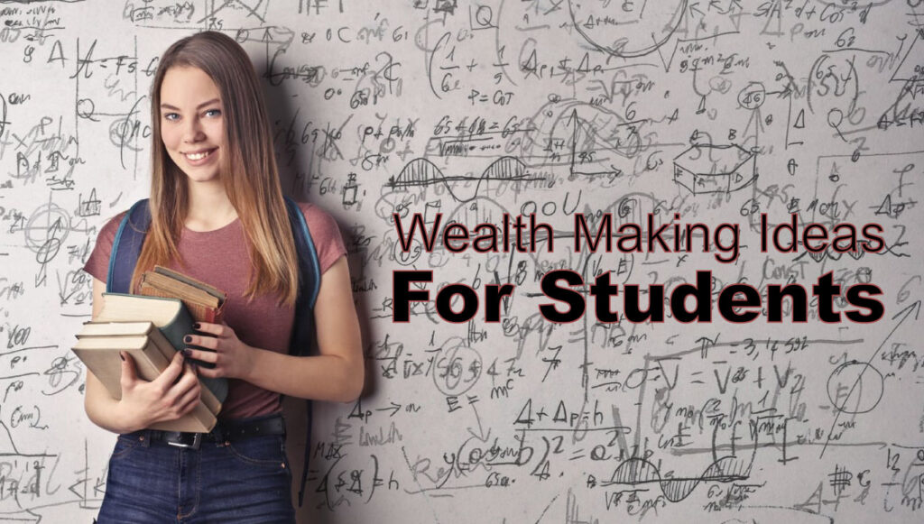 Wealth Making Ideas for Students