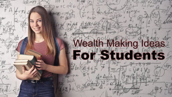 Wealth Making Ideas for Students